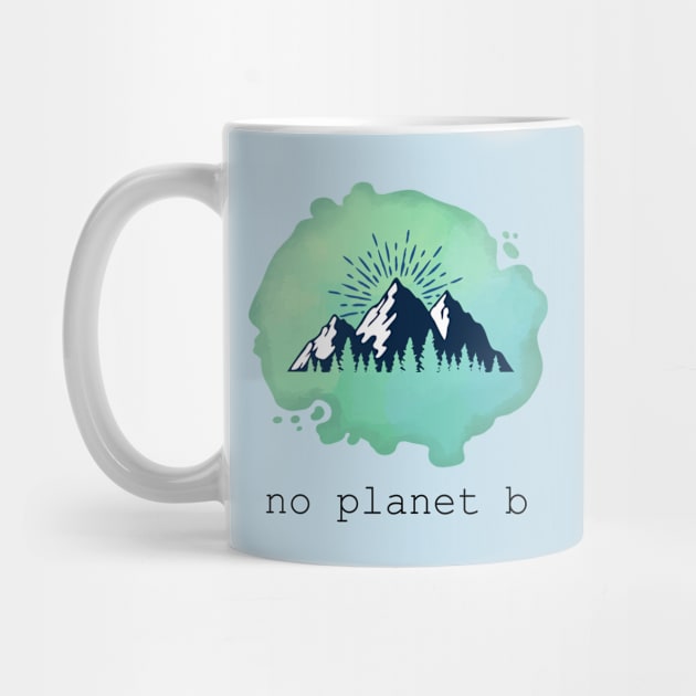 No Planet B by Lunar Scrolls Design